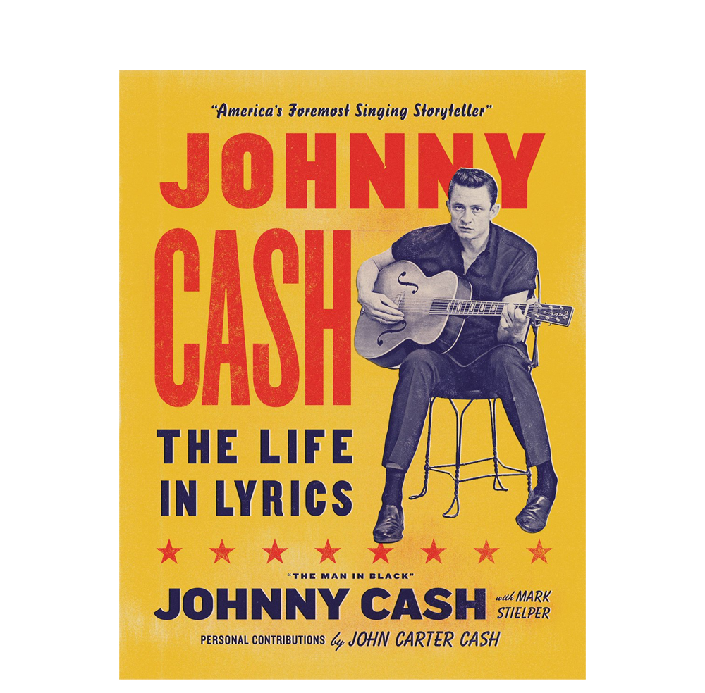 Johnny Cash: The Life In Lyrics